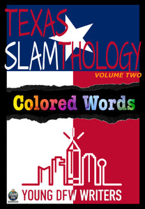 Texas Slamthology Vol Two: Colored Words